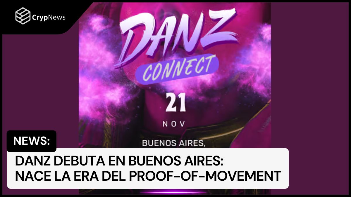 DANZ debuta en Buenos Aires: nace la era del Proof-of-Movement - CrypNews
